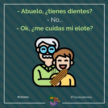 tienes dientes?